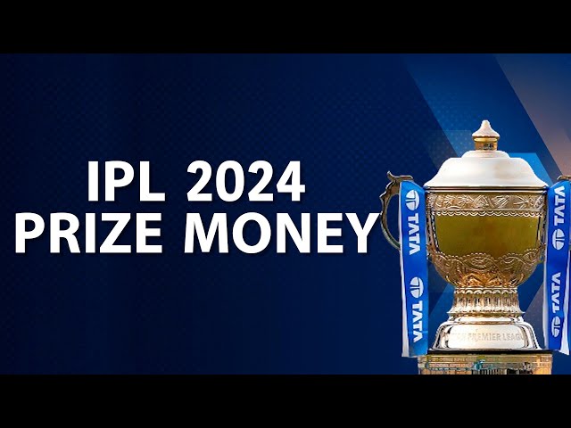 What is the Prize Money for TATA IPL 2024?