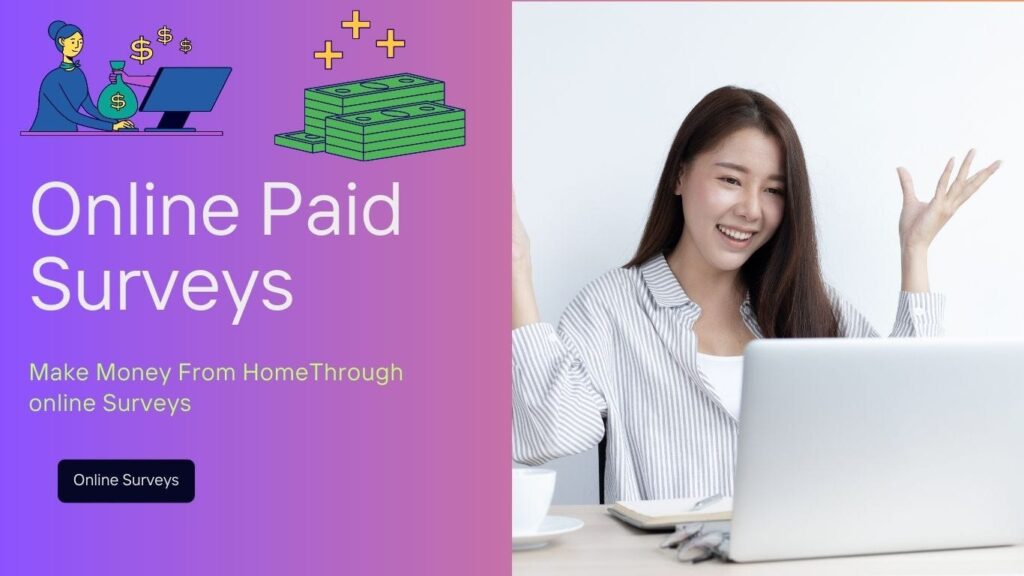 Ways to Make Money Online from Home: Get Paid for Surveys and More