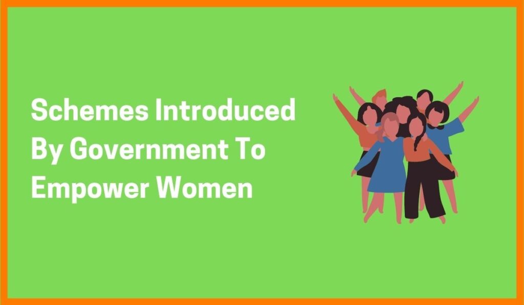 Government Schemes for the Welfare of Women: Empowering Women Through Supportive Programs