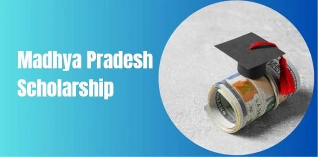 Madhya Pradesh Scholarship 2025: Complete List with Eligibility